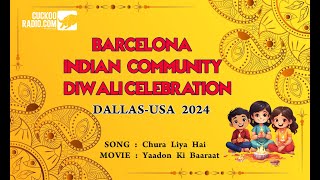 Chura Liya Hai Tumne Jo Dil Ko Song  Baarcelona Indian Community Diwali Celebration  Dallas USA [upl. by Inava539]