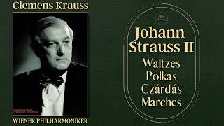 Johann Strauss II  Waltzes Polkas Czárdás Marches Crc Clemens Krauss Wiener Philharmoniker [upl. by Labana]