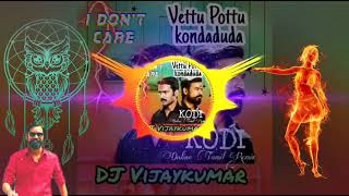 Vettu Pottu song remix tamil  Tamilremixsongs Kodi Dhanush  by Online Tamil Remix [upl. by Pardoes]