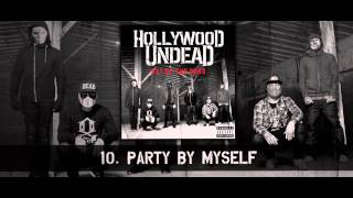 Hollywood Undead  Party By Myself wLyrics [upl. by Staw448]