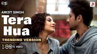 1 Min Music Video  Tera Hua  Arijit Singh  Trending Version  Kunaal Vermaa [upl. by Abbye]