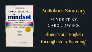 Mindset by Carol Dweck  Audiobook Summary  The Psychology of Success [upl. by Ennalyrehc]