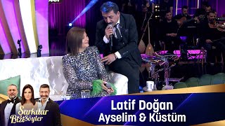 Latif Doğan  AYSELİM amp KÜSTÜM [upl. by Lopez]