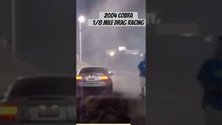 585HP 04 Cobra At 18th Mile Drag Strip [upl. by Eenerb687]