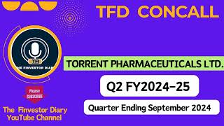 Torrent Pharmaceuticals Limited  Investors Concall Q2 FY202425 tfdconcall [upl. by Danais506]