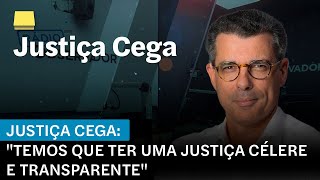 Justiça Cega em vídeo quotTemos de ter uma Justiça célere e transparentequot [upl. by Darcee]