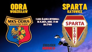 NA ŻYWO ODRA WODZISŁAW  SPARTA KATOWICE [upl. by Arracahs413]