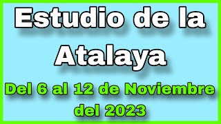 Estudio de La Atalaya de esta semana ✅ atalaya del 6 al 12 de Noviembre  texto diario [upl. by Etireugram689]