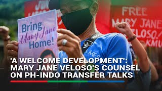 A welcome development Mary Jane Velosos counsel on PHIndo transfer talks  ABSCBN News [upl. by Lahsram371]