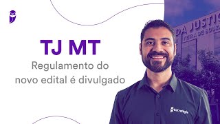 Concurso TJ MT Regulamento do novo edital é divulgado [upl. by Gaylene]