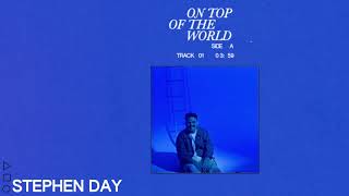 Stephen Day  On Top Of The World Official Audio [upl. by Allisan]