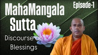 MahaMangala Sutta  E1  Discourse on Blessings Buddhas Teaching Bhante Santha chitta blessings [upl. by Leihcar]