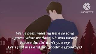 KISS AND SAY GOODBYE  THE ManhattansLyrics [upl. by Dunton7]