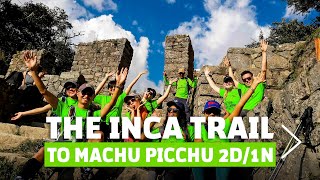 The Inca Trail to Machu Picchu 2 Day 1 Night Hike  Alpaca Expeditions [upl. by Nnylkcaj]