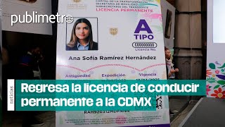 Regresa la licencia de conducir permanente a la CDMX [upl. by Ahsikat242]