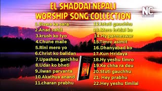 EL SHADDAI NEPALI CHRISTIAN SONGWORSHIP SONGS COLLECTION [upl. by Fitzhugh]