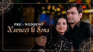 Pre  Wedding Video  Navneet Sir amp Sona Mam  Best Pre Wedding Video Shoot [upl. by Eboj]