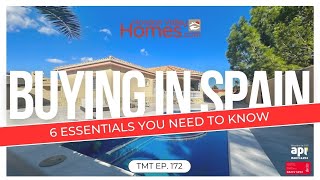 TMT Ep172 Ultimate Guide 6 Essential Things to Know Before Buying Property in Spain [upl. by Concordia]