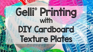 Gelli Arts® Printing with DIY Cardboard Texture Plates [upl. by Aseefan]