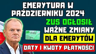 🟢EMERYTURA W PAŹDZIERNIKU 2024 Ważne Zmiany dla Emerytów ZUS ogłosił terminy i kwoty wypłat [upl. by Aimar202]