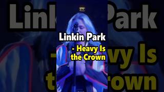 Linkin Park  Heavy Is the Crown linkinpark heavyisthecrown rockmusic [upl. by Nodlehs]