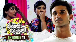 Nikini Kusum නිකිණි කුසුම්  Episode 11  02nd October 2023 [upl. by Radek]