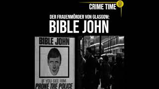 Der Frauenmörder von Glasgow Der rätselhafte Bible John  True Crime PODCAST  CRIME TIME [upl. by Garzon]