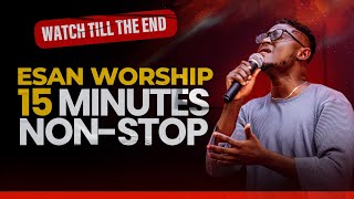 15 Minutes NonStop  Esan Worship  Praise Collection [upl. by Nylrahs]