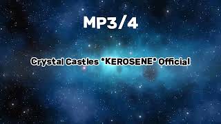 Crystal Castles quotKEROSENEquot Official MP34 [upl. by Htaras]