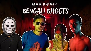 How To Deal With Bengali Bhoots  The Bong Guy [upl. by Buxton]