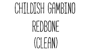 Childish Gambino  Redbone Clean [upl. by Inihor161]