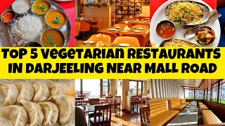 Top 5 Tasty Hidden Vegetarian Restaurants In Darjeeling Near Mall Road [upl. by Sonitnatsok]