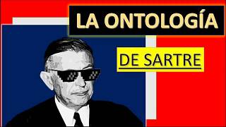 La ONTOLOGÍA de SARTRE [upl. by Oakie207]