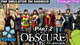 Obscure The Aftermath On Android Gameplay part 2  mobile gaming [upl. by Kailey]