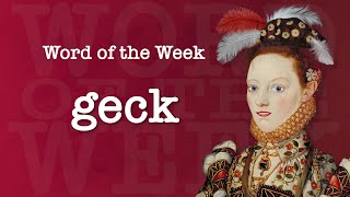 Tudor Time Machine Word of the Week 81 Geck [upl. by Intisar49]