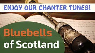 Bluebells of Scotland  Practice Chanter ⭐⭐⭐⭐⭐ [upl. by Ynnot]