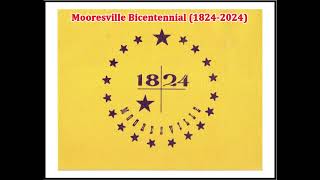 Mooresville Bicentennial 18242024 Mooresville Moments 30 [upl. by Noland]