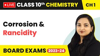 Corrosion amp Rancidity  Chemical Reactions and Equations  Class 10 Chemistry Ch 1 LIVE 202324 [upl. by Arata]