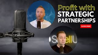 Profit with Strategic Partnerships [upl. by Yelyk783]