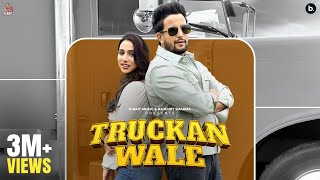 Truckan Wale Official Video R Nait  Jasmeen Akhtar  Dolisha  Bhana  Punjabi Song 2024 [upl. by Westleigh]