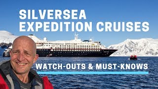 Silversea Expedition Cruises4 Key WatchOuts And MustKnows [upl. by Enihpesoj]