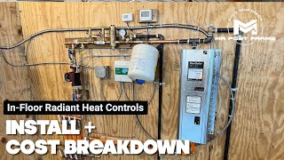 InFloor Radiant Heat Controls Install  Cost Breakdown  One Zone System [upl. by Foah703]