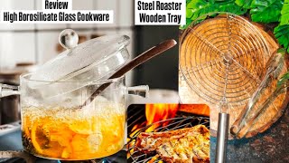 High Borosilicate Transparent Glass Cookware  Steel Roaster  Wooden Tray Review with Testing Proof [upl. by Gibbie]