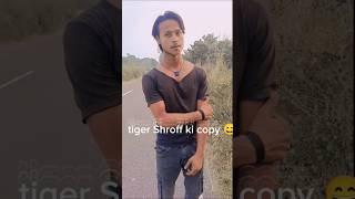 tiger Shroff ki copy 4 🤣 [upl. by Verras]