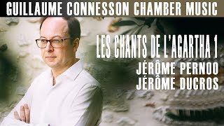 Connesson  Les Chants de lAgartha 1  Jérôme Pernoo · Jérôme Ducros [upl. by Harias280]