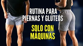 LA MEJOR RUTINA CON MÁQUINAS PARA PIERNA Y GLÚTEOS [upl. by Sidnee]