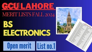 GCU Lahore BS Electronics 1st Merit lists Fall 2024 [upl. by Lennej]