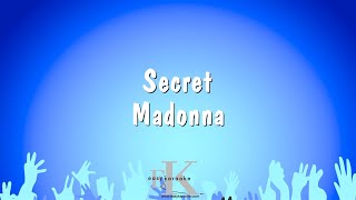 Secret  Madonna Karaoke Version [upl. by Kenton]