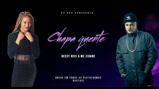 CHAPA QUENTE GESSY REIS FEAT MC ZIDANE OFICIAL [upl. by Sirenay]