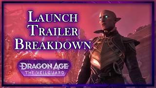 OFFICIAL LAUNCH TRAILER BREAKDOWN Dragon Age The Veilguard [upl. by Cram]